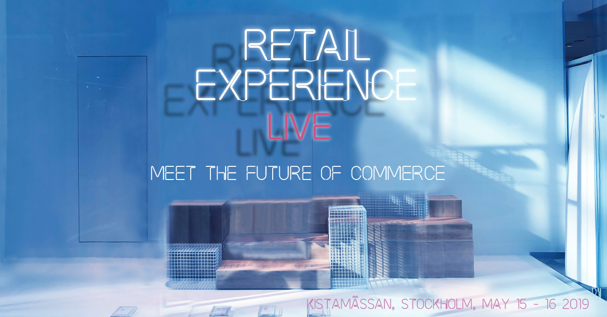 Retail Experience Live 2019 Kista